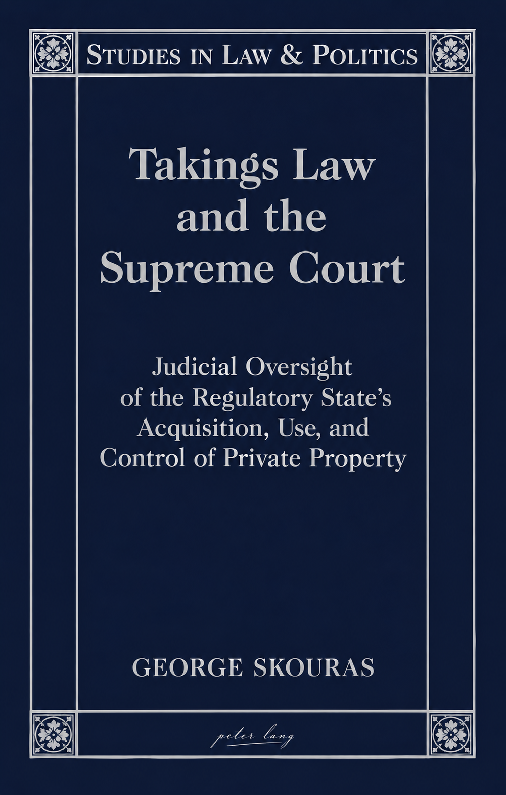 Cover of Takings Law and the Supreme Court by George Skouras